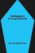 Autobiography of Sir George Biddell Airy