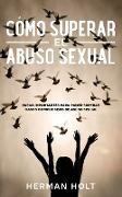 Cómo Superar el Abuso Sexual