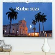 Kuba 2023 (Premium, hochwertiger DIN A2 Wandkalender 2023, Kunstdruck in Hochglanz)