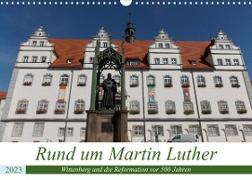 Rund um Martin Luther (Wandkalender 2023 DIN A3 quer)