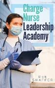 Charge Nurse Leadership Academy