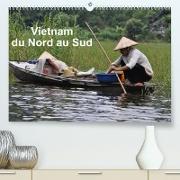 Vietnam du Nord au Sud (Premium, hochwertiger DIN A2 Wandkalender 2023, Kunstdruck in Hochglanz)