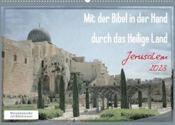 Mit der Bibel in der Hand durch das Heilige Land - Jerusalem (Wandkalender 2023 DIN A2 quer)