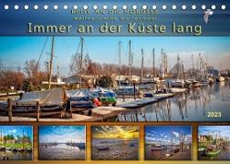 Reise an die Nordsee - Weltnaturerbe Wattenmeer, immer an der Küste lang (Tischkalender 2023 DIN A5 quer)