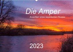 Die Amper - Ansichten eines bayerischen Flusses (Wandkalender 2023 DIN A2 quer)