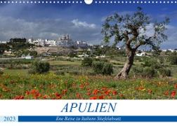 Apulien - Eine Reise zu Italiens Stiefelabsatz (Wandkalender 2023 DIN A3 quer)
