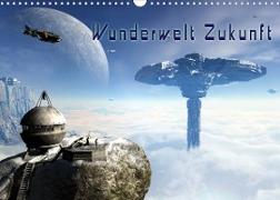 Wunderwelt Zukunft (Wandkalender 2023 DIN A3 quer)
