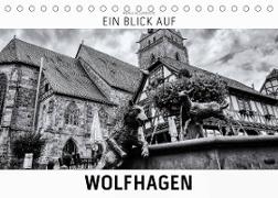 Ein Blick auf Wolfhagen (Tischkalender 2023 DIN A5 quer)