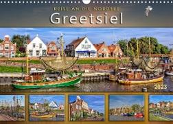 Reise an die Nordsee - Greetsiel (Wandkalender 2023 DIN A3 quer)