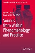 Sounds from Within: Phenomenology and Practice