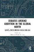 Debates Around Abortion in the Global North