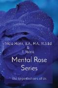 Mental Rose Series