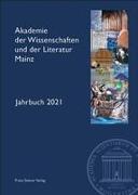 Akademie der Wissenschaften und der Literatur Mainz - Jahrbuch 72 (2021)