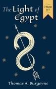 The Light of Egypt, Or, the Science of the Soul and the Stars [Two Volumes in One]