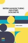 British Manufacturing Industries (Volume VII)