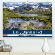Das Stubaital in Tirol - Gipfelsturm und Gletscherseen (Premium, hochwertiger DIN A2 Wandkalender 2023, Kunstdruck in Hochglanz)
