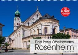 Eine Perle Oberbayerns - Rosenheim (Wandkalender 2023 DIN A2 quer)