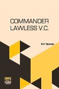 Commander Lawless V.C