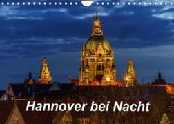Hannover bei Nacht 2023 (Wandkalender 2023 DIN A4 quer)