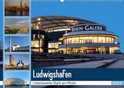 Ludwigshafen - Lebenswerte Stadt am Rhein (Wandkalender 2023 DIN A2 quer)