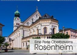 Eine Perle Oberbayerns - Rosenheim (Wandkalender 2023 DIN A2 quer)