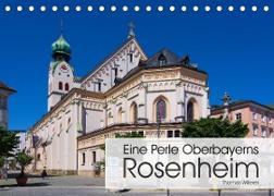 Eine Perle Oberbayerns - Rosenheim (Tischkalender 2023 DIN A5 quer)