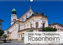 Eine Perle Oberbayerns - Rosenheim (Wandkalender 2023 DIN A3 quer)