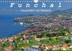 Funchal - Die Hauptstadt von Madeira (Wandkalender 2023 DIN A4 quer)