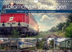 Lokomotiven und Wagen - Verfallen und vergessen auf dem Abstellgleis (Wandkalender 2023 DIN A4 quer)