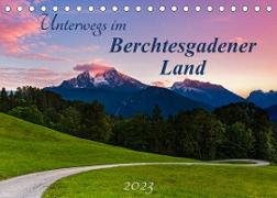 Unterwegs im Berchtesgadener Land 2023 (Tischkalender 2023 DIN A5 quer)