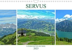 Servus. Landschaften im Tirol (Wandkalender 2023 DIN A4 quer)