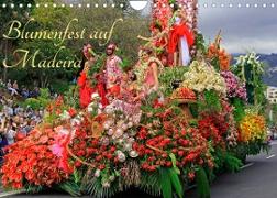Blumenfest auf Madeira (Wandkalender 2023 DIN A4 quer)