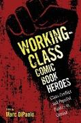 Working-Class Comic Book Heroes