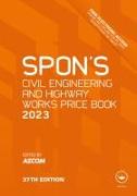 Spon's Civil Engineering and Highway Works Price Book 2023