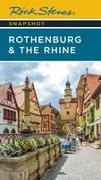 Rick Steves Snapshot Rothenburg & the Rhine (Third Edition)