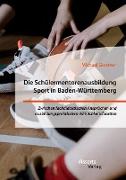 Die Schülermentorenausbildung Sport in Baden-Württemberg. Zwischen fachdidaktischen Ansprüchen und ausbildungspraktischen Wirklichkeitsfacetten