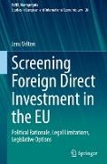 Screening Foreign Direct Investment in the EU