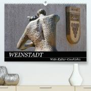 Weinstadt Wein-Kultur-Geschichte (Premium, hochwertiger DIN A2 Wandkalender 2023, Kunstdruck in Hochglanz)