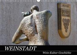 Weinstadt Wein-Kultur-Geschichte (Wandkalender 2023 DIN A3 quer)