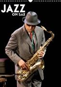 Jazz on sax (Calendrier mural 2023 DIN A3 vertical)