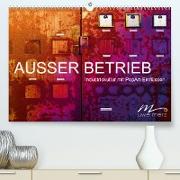 AUSSER BETRIEB - Industriekultur mit PopArt-Einflüssen (Premium, hochwertiger DIN A2 Wandkalender 2023, Kunstdruck in Hochglanz)