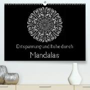 Entspannung und Ruhe durch Mandalas (Premium, hochwertiger DIN A2 Wandkalender 2023, Kunstdruck in Hochglanz)