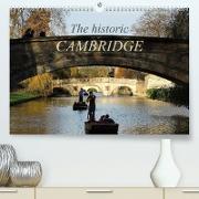 The historic Cambridge (Premium, hochwertiger DIN A2 Wandkalender 2023, Kunstdruck in Hochglanz)