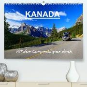 KANADA - Mit Campmobil quer durch (Premium, hochwertiger DIN A2 Wandkalender 2023, Kunstdruck in Hochglanz)