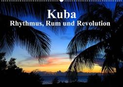 Kuba - Rhythmus, Rum und Revolution (Wandkalender 2023 DIN A2 quer)