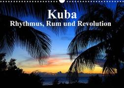 Kuba - Rhythmus, Rum und Revolution (Wandkalender 2023 DIN A3 quer)