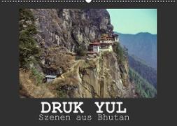 Druk Yul - Szenen aus Bhutan (Wandkalender 2023 DIN A2 quer)