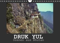 Druk Yul - Szenen aus Bhutan (Wandkalender 2023 DIN A4 quer)
