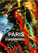 Paris surréaliste (Calendrier mural 2023 DIN A3 vertical)