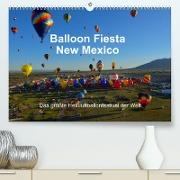 Balloon Fiesta New Mexico (Premium, hochwertiger DIN A2 Wandkalender 2023, Kunstdruck in Hochglanz)